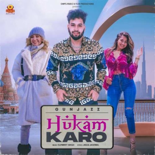 Hukam Karo Gunjazz Mp3 Song Download