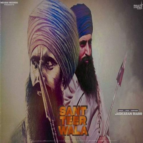 Sant Teer Wala Jaskaran Riarr Mp3 Song Download