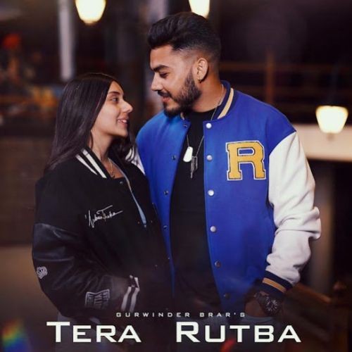 Tera Rutba Gurwinder Brar Mp3 Song Download