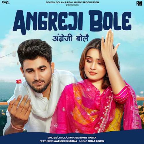 Angreji Bole Sumit Parta Mp3 Song Download