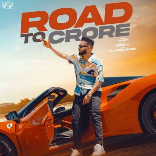 Road To Crore - EP By Vicky full album mp3 songs