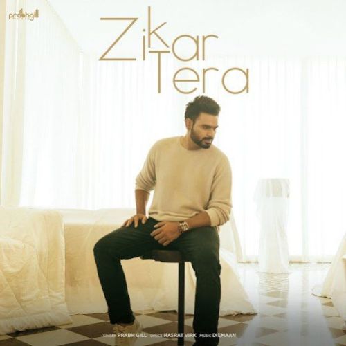 Zikar Tera Prabh Gill Mp3 Song Download