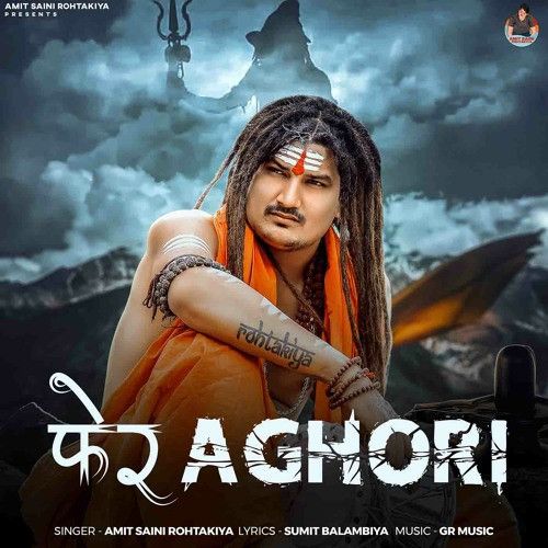 Pher Aghori Amit Saini Rohtakiya Mp3 Song Download