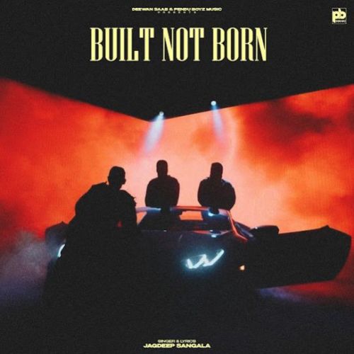 Built Not Born - EP By Jagdeep Sangala full album mp3 songs