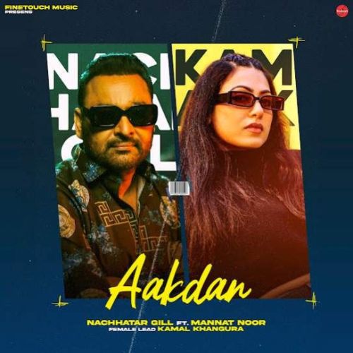 Aakdan Nachhatar Gill Mp3 Song Download