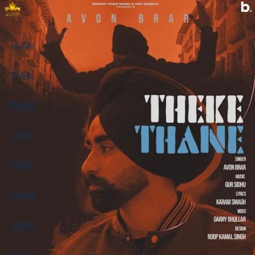 Theke Thane Avon Brar Mp3 Song Download