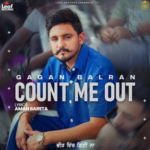 Count Me Out - EP By Gagan Balran full album mp3 songs