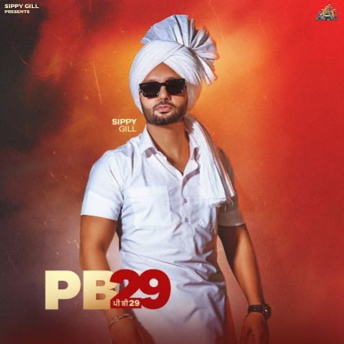 PB29 - EP By Sippy Gill full album mp3 songs