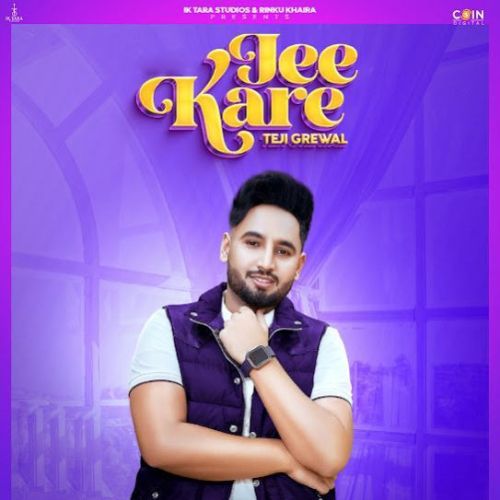 Jee Kare Teji Grewal Mp3 Song Download