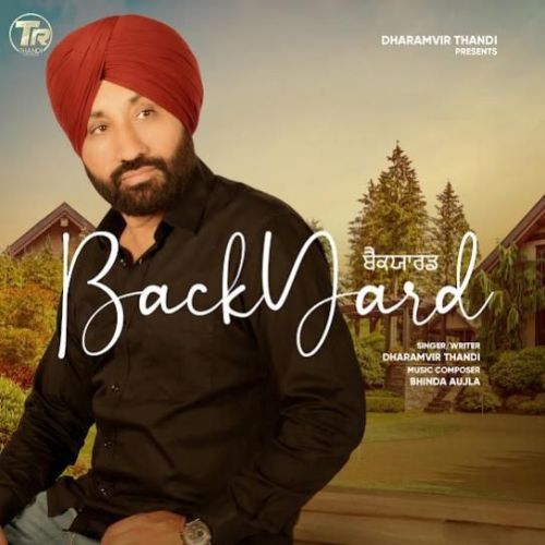 Backyard Dharamvir Thandi Mp3 Song Download