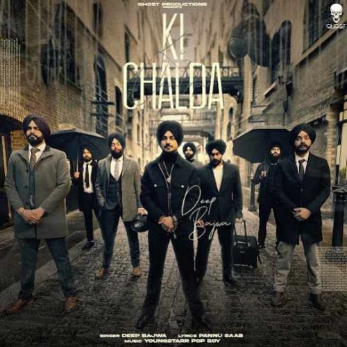 Ki Chalda Deep Bajwa Mp3 Song Download