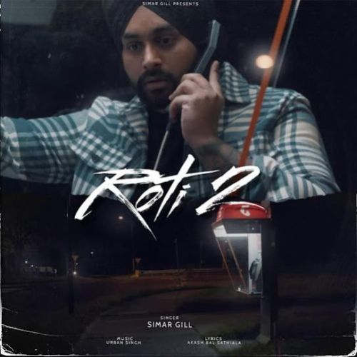 Roti 2 Simar Gill Mp3 Song Download