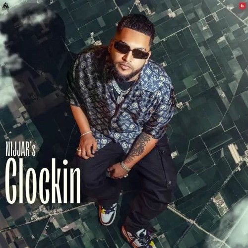 Clockin Nijjar Mp3 Song Download