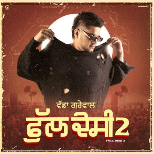 Full Desi 2 By Vadda Grewal full album mp3 songs