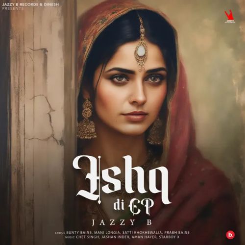 Ishq Di Ep By Jazzy B full album mp3 songs