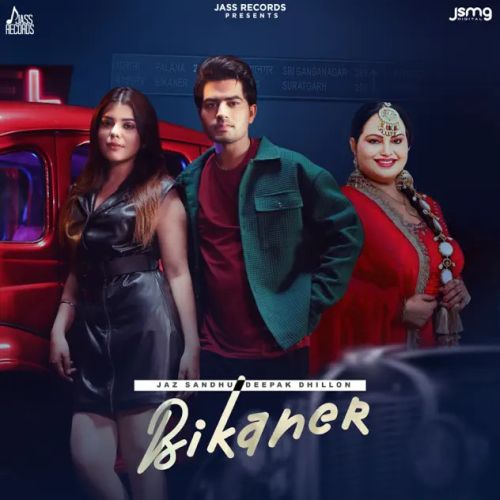 Bikaner Jaz Sandhu, Deepak Dhillon Mp3 Song Download