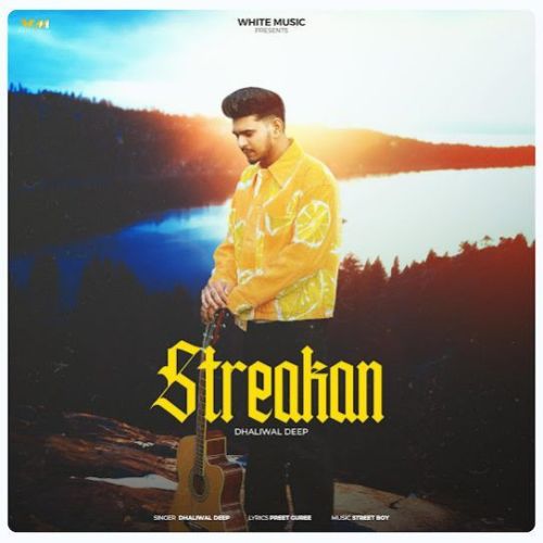 Streakan Deep Dhaliwal Mp3 Song Download