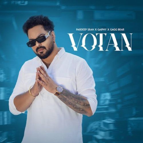 Votan Pardeep Sran Mp3 Song Download