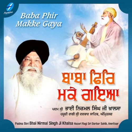 Baba Phir Makke Gaya Bhai Nirmal Singh Ji Khalsa Mp3 Song Download