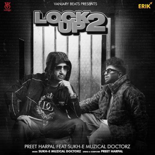 Lock Up 2 By Preet Harpal full album mp3 songs