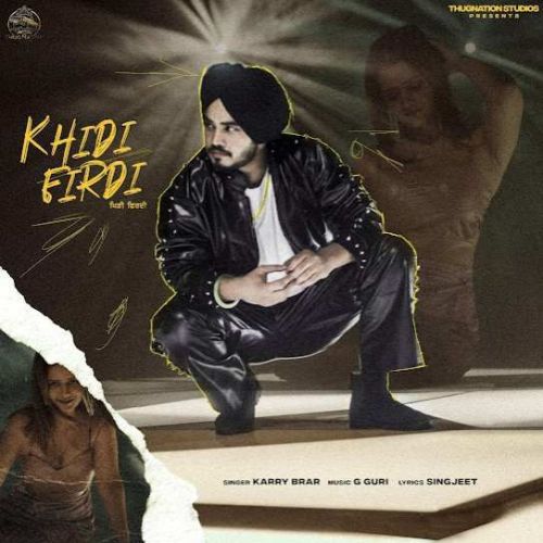 Khidi Firdi Karry Brar Mp3 Song Download