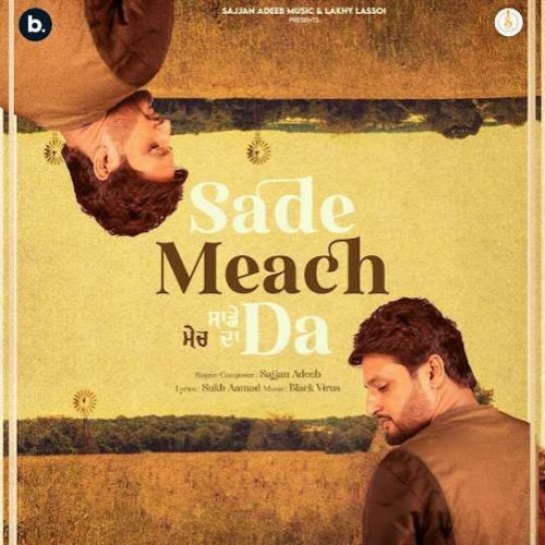 Sade Meach Da Sajjan Adeeb Mp3 Song Download