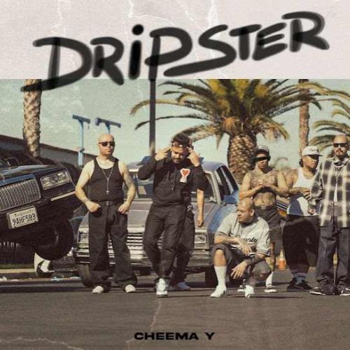 Dripster By Cheema Y full album mp3 songs