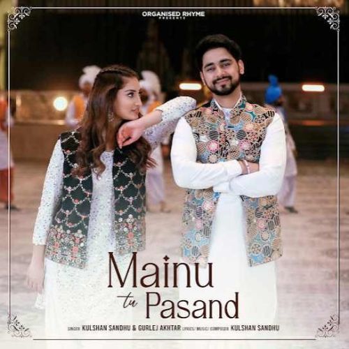 Mainu Tu Pasand Kulshan Sandhu Mp3 Song Download