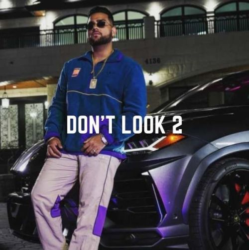 Don't Look 2 Karan Aujla Mp3 Song Download