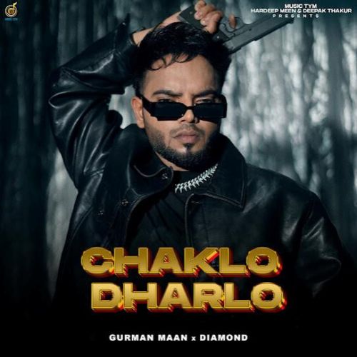 Chaklo Dharlo Gurman Maan Mp3 Song Download