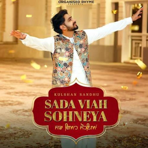 Sada Viah Sohneya Kulshan Sandhu Mp3 Song Download