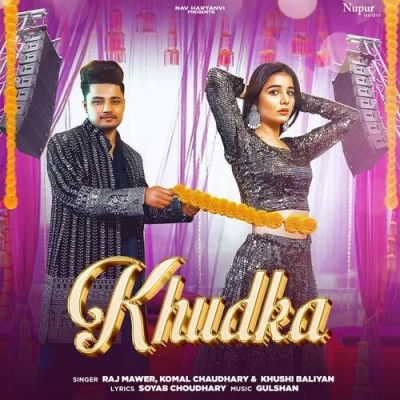 Khudka Raj Mawer, Komal Chaudhary Mp3 Song Download