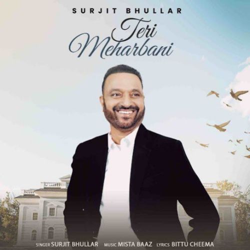 Teri Meharbani Surjit Bhullar Mp3 Song Download