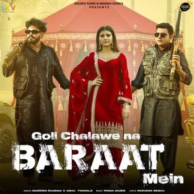 Goli Chalawe Na Baraat Mein Masoom Sharma, Ashu Twinkle Mp3 Song Download