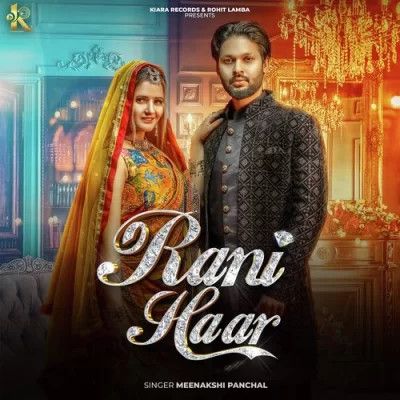 Rani Haar Meenakshi Panchal Mp3 Song Download