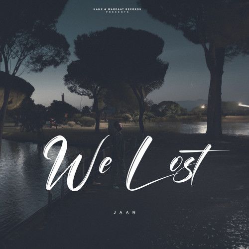 We Lost Jaan Mp3 Song Download