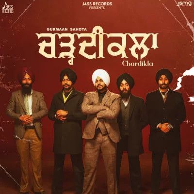 Chardikla Gurmaan Sahota Mp3 Song Download