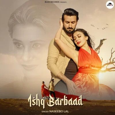 Ishq Barbaad Naseebo Lal Mp3 Song Download