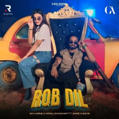 Rob Dil Gavi Agrwl, Komal Chaudhary Mp3 Song Download