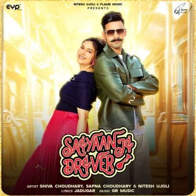 Saiyaan Ji Driver Shiva Choudhary Mp3 Song Download