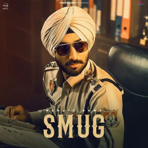 Smug Ranjit Bawa Mp3 Song Download