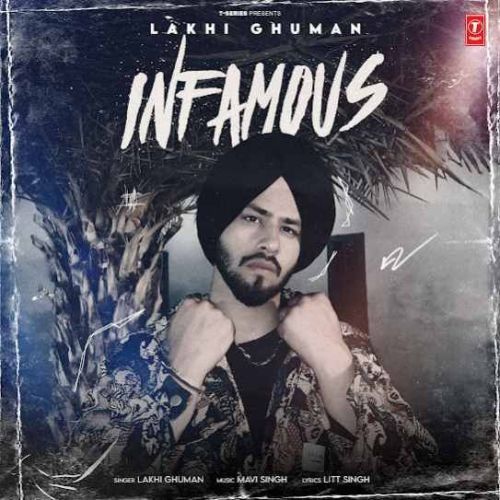 Infamous Lakhi Ghuman Mp3 Song Download