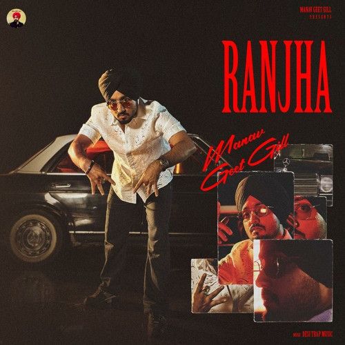 Ranjha Manavgeet Gill Mp3 Song Download