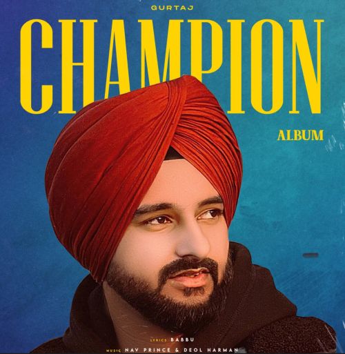 Champion Gurtaj Mp3 Song Download