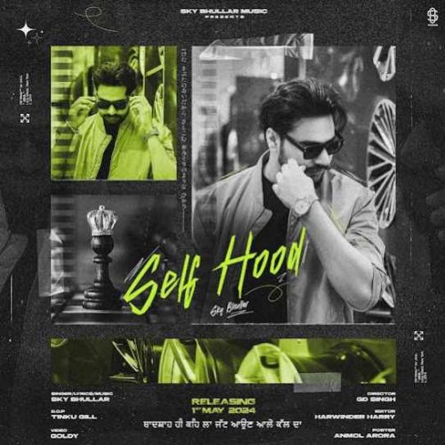 Selfhood Sky Bhullar Mp3 Song Download