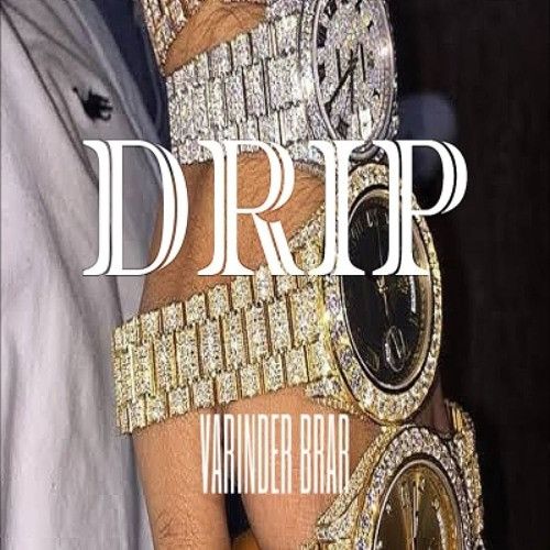 Drip Varinder Brar Mp3 Song Download