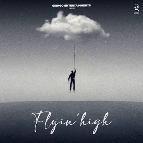 Flyin High Kahlon Mp3 Song Download