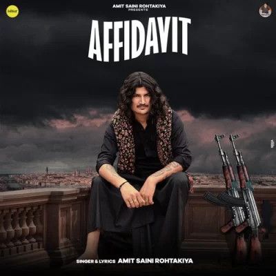 Affidavit Amit Saini Rohtakiya Mp3 Song Download