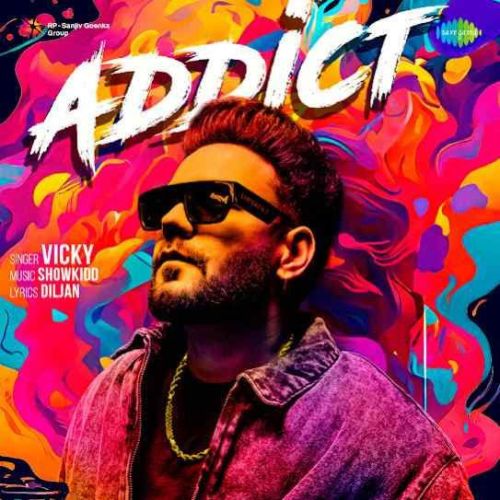 Addict Vicky Mp3 Song Download