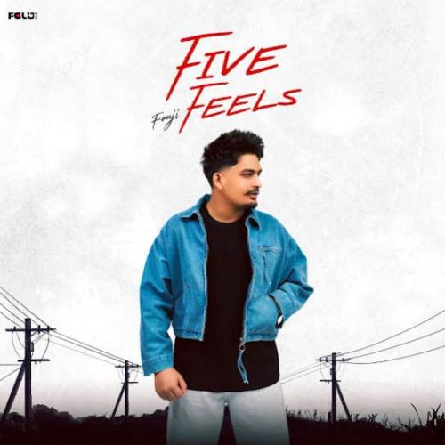 Five Feels By Fouji full album mp3 songs